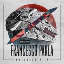 Francesco Parla: Mothership (Original Mix)