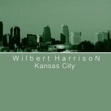 Wilbert Harrison: Kansas City