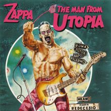Frank Zappa: The Man From Utopia Meets Mary Lou