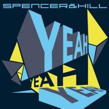 Spencer & Hill: Yeah Yeah Yeah (Ryan T. & Rick M. Bootleg Mix)