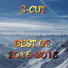 S-Cut: Best of 2016-2018