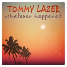 Tommy Lazer: Whatever Happened (Radio Edit)