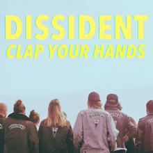 Dissident: Clap Your Hands