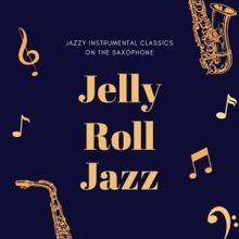 Jelly Roll Jazz: Soprano Jazz Saxophone Song
