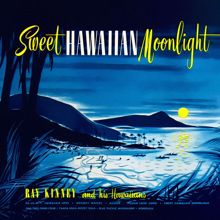 Ray Kinney and His Hawaiians: Blue Pacific Moonlight