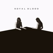 Royal Blood: She's Creeping