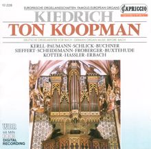 Ton Koopman: Organ Recital: Koopman, Ton – Kerll, J.K. / Paumann, K. / Schlick, A. / Buchner, H. / Kotter, H. / Hassler, H.L. / Erbach, C. / Scheidemann, H.