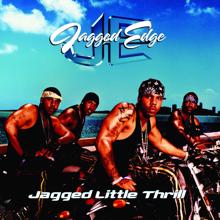 Jagged Edge: Jagged Little Thrill