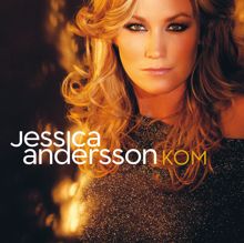 Jessica Andersson: Kom