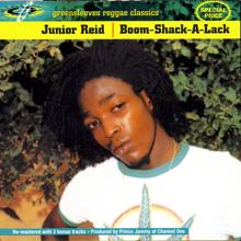 Junior Reid: Boom-Shack-A-Lack