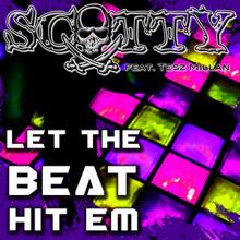 Scotty: Let The Beat Hit Em (Andrew Spencer Remix)