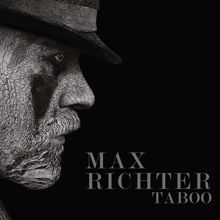 Max Richter: A Lamenting Song (From "Taboo" TV Series Soundtrack)