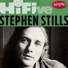 Stephen Stills: Rhino Hi-Five: Stephen Stills