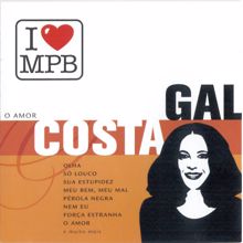 Gal Costa: O Amor