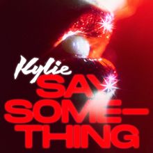 Kylie Minogue: Say Something