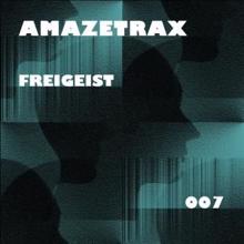 Amazetrax: Freigeist