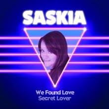 Saskia: We Found Love