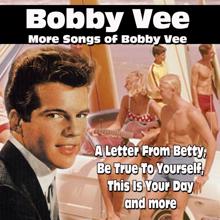 Bobby Vee: Be True to Yourself