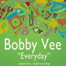 Bobby Vee: Everyday