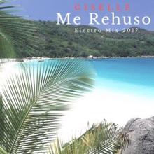 Giselle: Me Rehuso (Electro Mix 2017)