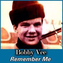 Bobby Vee: Remember Me