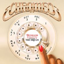 Chromeo, The-Dream: Bedroom Calling, Pt. 2 (feat. The-Dream)