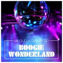 Miloud & Grimaldo: Boogie Wonderland