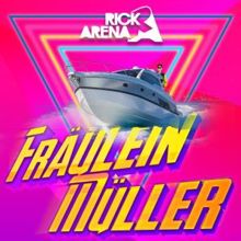 Rick Arena: Fräulein Müller