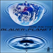 Ron Ractive: Blauer Planet