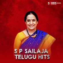 S. P. Sailaja: S P Sailaja Telugu Hits