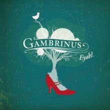 Gambrinus: The Water Is Wide