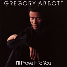 Gregory Abbott: I'll Prove It to You