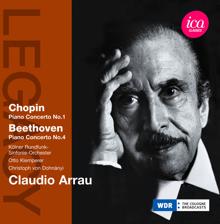 Claudio Arrau: Chopin: Piano Concerto No. 1 - Beethoven: Piano Concerto No. 4