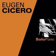Eugen Cicero: Solo Piano