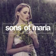 Sons Of Maria: With You