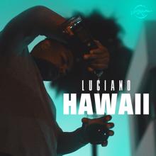 Luciano: Hawaii