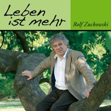 Rolf Zuckowski: Leben ist mehr