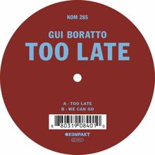 Gui Boratto: Too Late