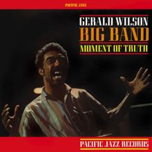 Gerald Wilson Big Band: Moment Of Truth