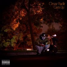 Omar Kadir: Catch Up