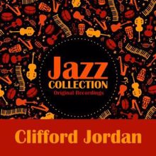 Clifford Jordan: Down Through the Years