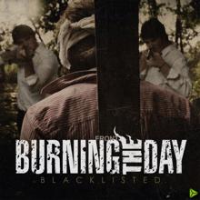 Burning The Day: Blacklisted