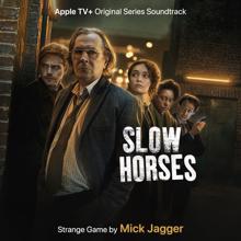 Mick Jagger: Strange Game (From The ATV+ Original Series "Slow Horses")