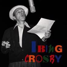 Bing Crosby: I'm Gonna Sit Right Down And Write Myself A Letter