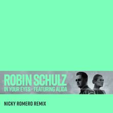 Robin Schulz: In Your Eyes (feat. Alida) (Nicky Romero Remix)