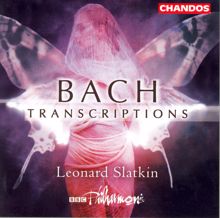 Leonard Slatkin: Bach Transcriptions