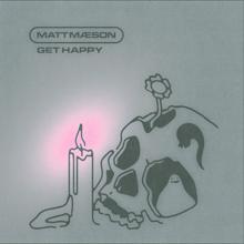 Matt Maeson: Get Happy