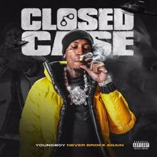 Youngboy Never Broke Again: Closed Case