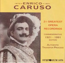 Enrico Caruso: Enrico Caruso: 21 Greatest Opera Recordings (1902-1920)