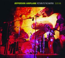 Jefferson Airplane: Won't You Try/Saturday Afternoon (Live - 02.01.1968 Welcome To The Matrix)